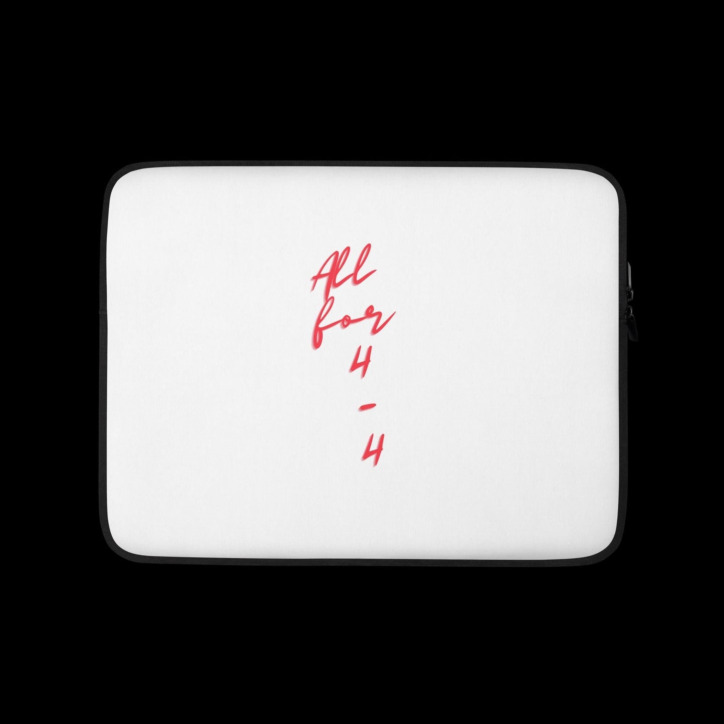 All for the 4/4 Laptop Sleeve - Whatsedz - Laptop/Ipad Case