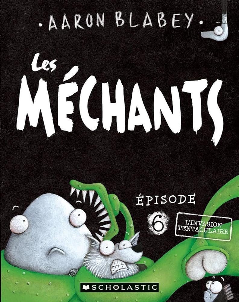 Les Méchants: N° 6 - l'Invasion Tentaculaire (French Edition) - Whatsedz - Book