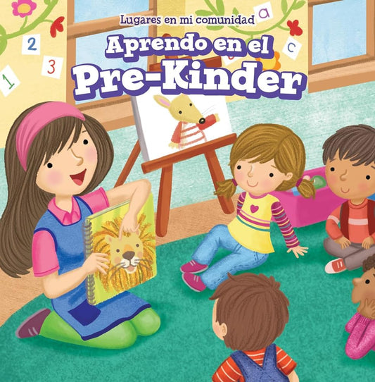 Aprendo en el Pre - Kinder/ Learning at Pre - K (Lugares En Mi Comunidad/ Places in My Community) (Spanish Edition) - Whatsedz - Book