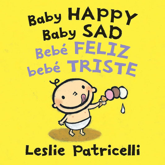 Baby Happy Baby Sad/Bebè feliz bebè triste (Leslie Patricelli board books) - Whatsedz - Book