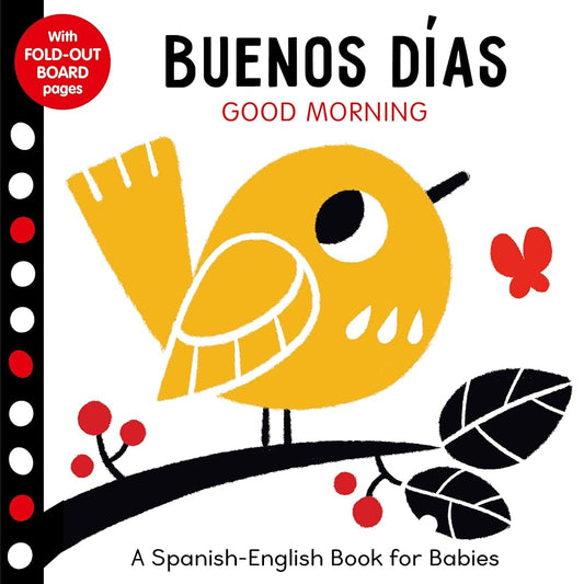 Buenos Dias: Good Morning - A Spanish - English Book for Babies - With Fold - out Board Pages (Tiny Tots Tummy Time) (English and Spanish Edition) - Whatsedz - Book