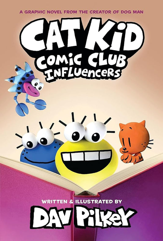 Cat Kid Comic Club: Influencers: A Graphic Novel (Cat Kid Comic Club #5): From the Creator of Dog Man - Whatsedz - Book
