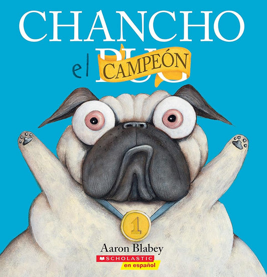 Chancho el campeón (Pig the Winner) (Chancho el pug) (Spanish Edition) - Whatsedz - Book