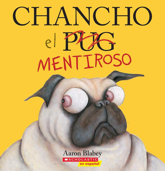 Chancho el mentiroso (Pig the Fibber) (Chancho el pug) (Spanish Edition) - Whatsedz - Book