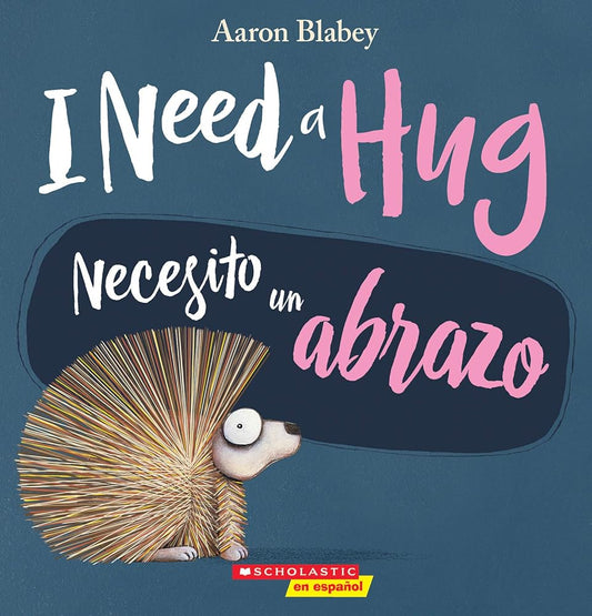 I Need a Hug / Necesito un abrazo (Bilingual) (Spanish Edition) - Whatsedz - Book