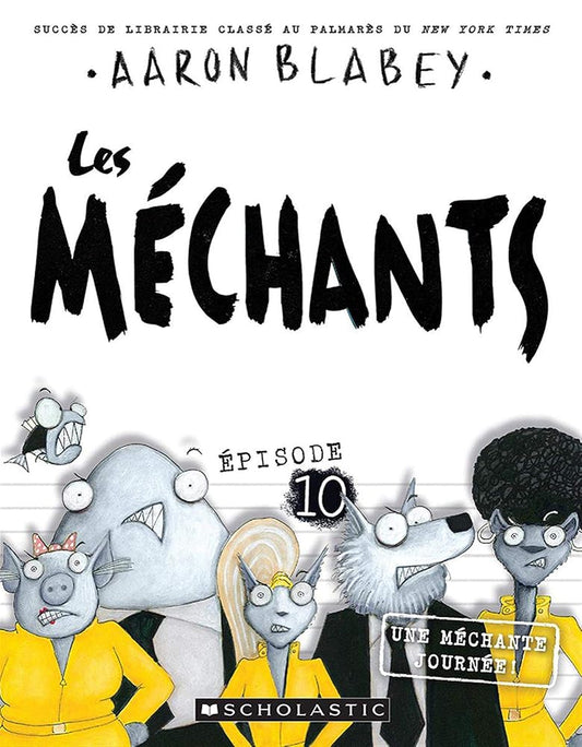 Les Méchants: N° 10 - Une Méchante Journée! (French Edition) - Whatsedz - Book