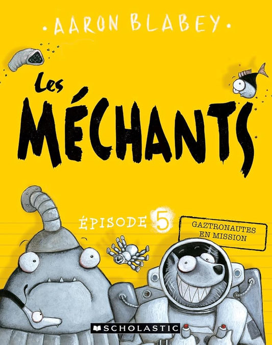 Les Méchants: N° 5 - Gaztronautes En Mission (Les Mechants) (French Edition) - Whatsedz - Book