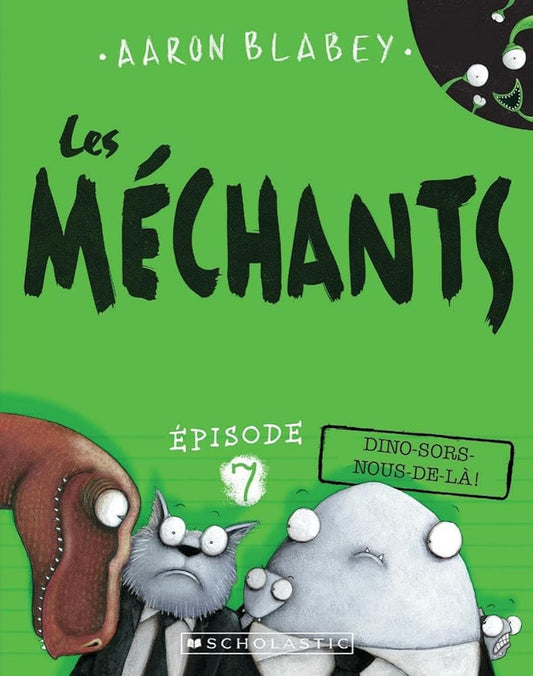 Les Méchants: N° 7 - Dino - Sors - Nous - De - Là! (French Edition) - Whatsedz - Book