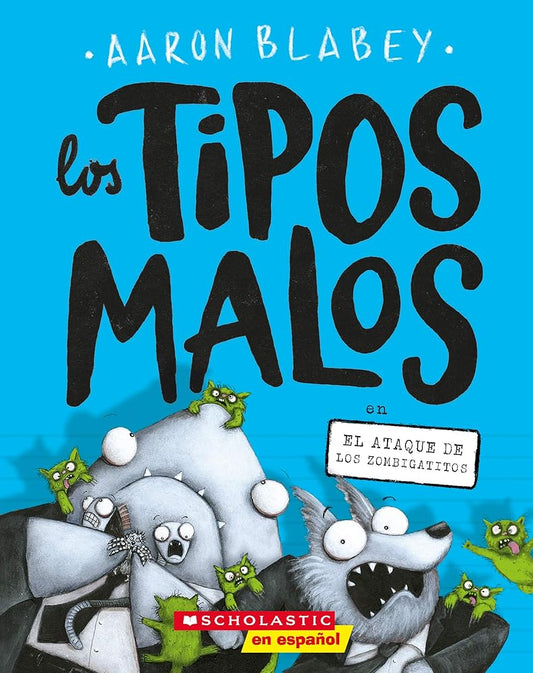 Los tipos malos en el ataque de los zombigatitos (Bad Guys in Attack of the Zittens) (4) (tipos malos, Los) (Spanish Edition) - Whatsedz - Book
