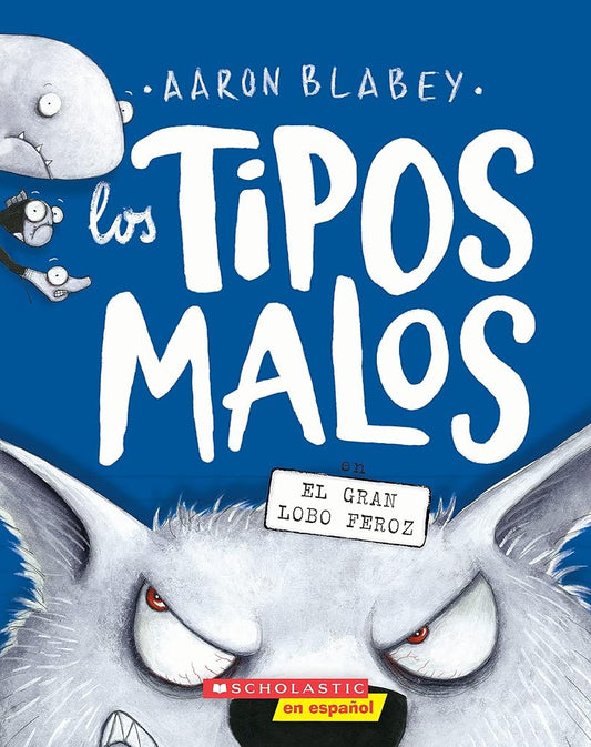 Los tipos malos en el gran lobo feroz (The Bad Guys in the Big Bad Wolf) (tipos malos, Los) (Spanish Edition) - Whatsedz - Book