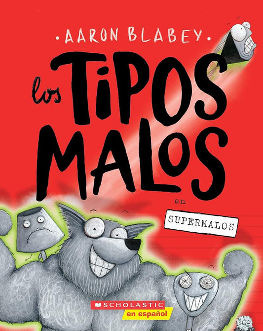 Los tipos malos en supermalos (The Bad Guys in Superbad) (tipos malos, Los) (Spanish Edition) - Whatsedz - Book