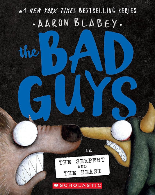 The Bad Guys in the Serpent and the Beast (The Bad Guys #19) - Whatsedz - Book
